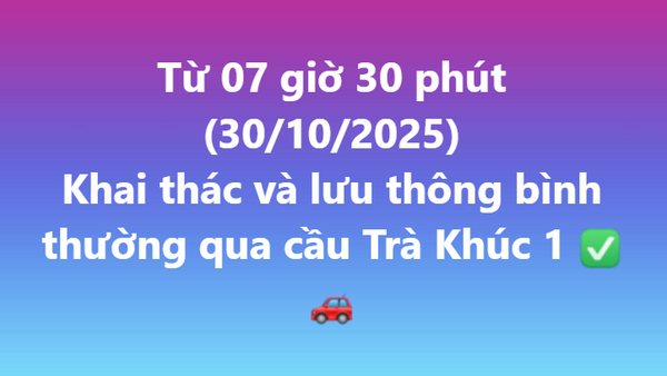 Khai thác và lưu thông bình thường qua cầu Trà Khúc 1