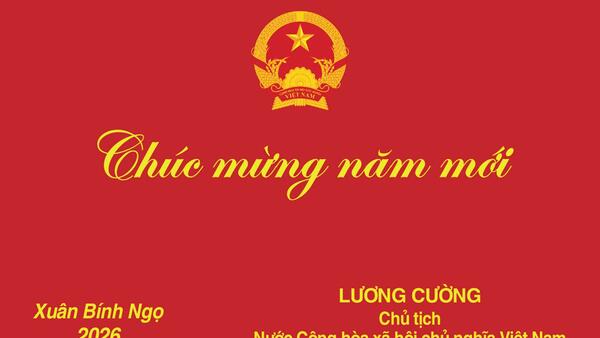 Chủ tịch nước Lương Cường gửi thiếp chúc mừng năm mới 2026